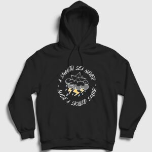 A Smooth Sea Never Made A Skilled Sailor Kapşonlu Sweatshirt