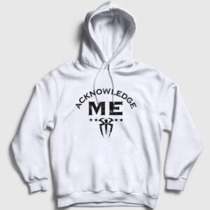 Acknowledge Me Wwe Roman Reigns Kapşonlu Sweatshirt beyaz