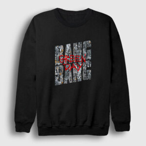 Bang Bang Green Day Sweatshirt siyah