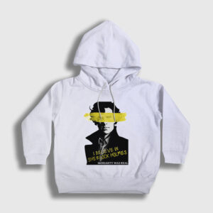 Believe Sherlock Holmes Çocuk Kapşonlu Sweatshirt beyaz