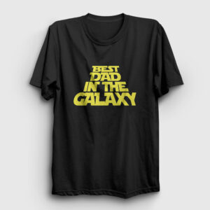 Best Dad In The Galaxy Hediye Babalar Günü Tişört siyah