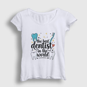 Best Dentist Hediye Diş Hekimi Dişçi Kadın Tişört beyaz