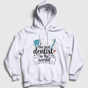Best Dentist Hediye Diş Hekimi Dişçi Kapşonlu Sweatshirt beyaz