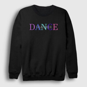 Dance Teacher Hediye Dans Hocası Sweatshirt siyah