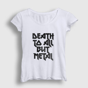 Death To All But Metal Steel Panther Kadın Tişört beyaz