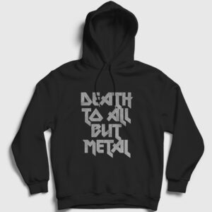 Death To All But Metal Steel Panther Kapşonlu Sweatshirt siyah