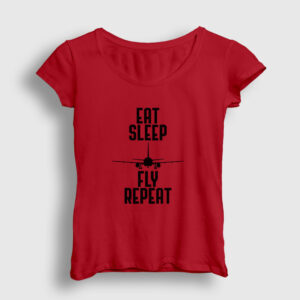 Eat Sleep Fly Repeat Pilot Airplane Uçak Kadın Tişört