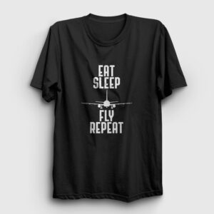 Eat Sleep Fly Repeat Pilot Airplane Uçak Tişört