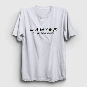 Friends Hediye Attorney Lawyer Avukat Tişört beyaz