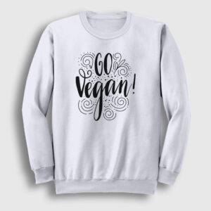 Go Vegan Vegetarian Vejetaryen Sweatshirt