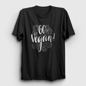 Go Vegan Vegetarian Vejetaryen Tişört siyah