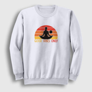 Good Vibes Only Hediye Yoga Sweatshirt