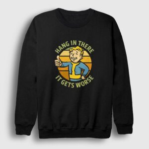 Hang In There It Gets Worse Fallout Sweatshirt Siyah