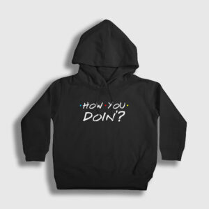 How You Doin Friends Çocuk Kapşonlu Sweatshirt