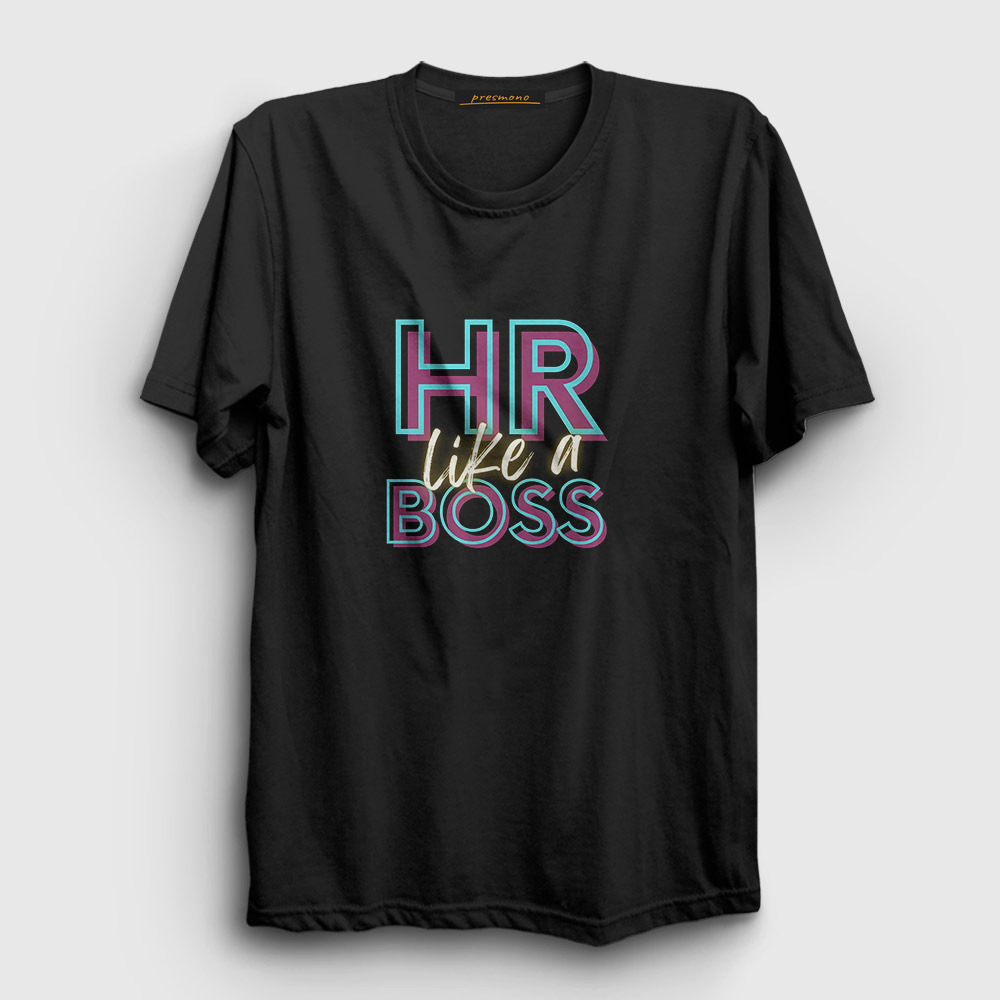 Hr Like A Insan Kaynaklari Tişört Siyah