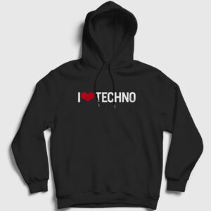 I Love Techno Kapşonlu Sweatshirt