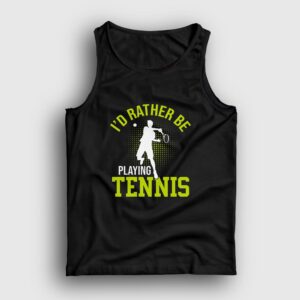 I Rather Play Spor Tennis Tenis Atlet siyah