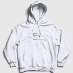 If Not Tired Developer Yazılımcı Kapşonlu Sweatshirt beyaz