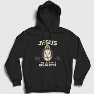 Jesus The Ultimate Deadlifter Gym Fitness Kapşonlu Sweatshirt