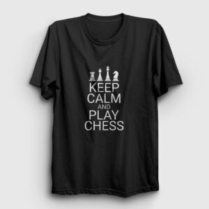 Keep Calm And Play Chess Satranç Tişört