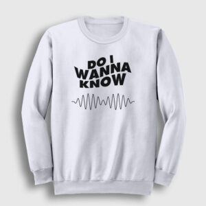 Know Arctic Monkeys Sweatshirt