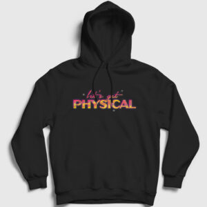 Lets Get Physical Dua Lipa Kapşonlu Sweatshirt