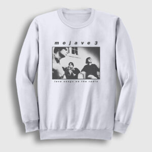 Love Songs On The Radio Mojave 3 Sweatshirt