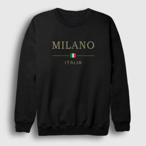 Milano Italya Italy Italia Sweatshirt siyah