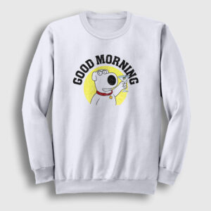 Morning Brian Griffin Family Guy Sweatshirt beyaz