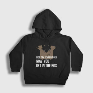 Nice Try Schrodinger Schrodingers Cat Kedili Çocuk Kapşonlu Sweatshirt