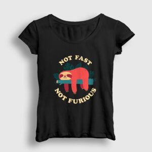 Not Fast Not Furious Tembel Hayvan Kadın Tişört