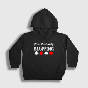 Probably Bluffing Poker Çocuk Kapşonlu Sweatshirt