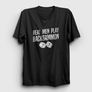 Real Men Backgammon Oyun Tavla Tişört siyah