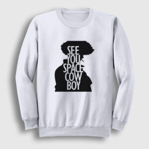 See You Anime Cowboy Bebop Sweatshirt beyaz