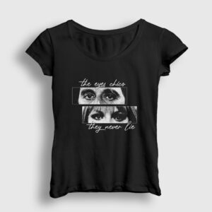 The Eyes Chico They Never Lie Scarface Kadın Tişört siyah