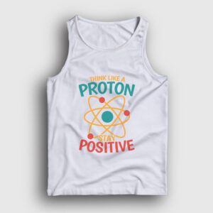 Think Like A Proton Stay Positive Atlet beyaz