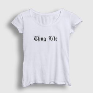 Thug Life 2pac Tupac Shakur Kadın Tişört beyaz