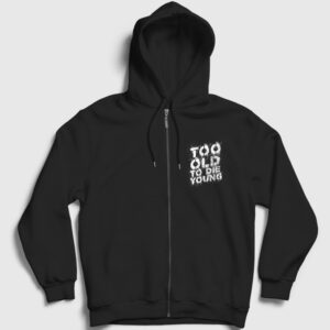 Too Old To Die Young Fermuarlı Kapşonlu Sweatshirt