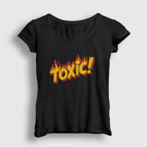 Toxic Hediye Sevgili Sevgililer Günü Kadın Tişört siyah