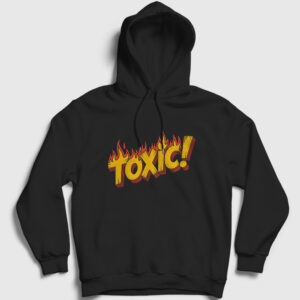 Toxic Hediye Sevgili Sevgililer Günü Kapşonlu Sweatshirt siyah