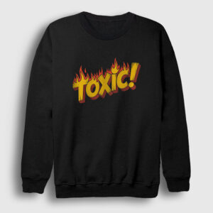 Toxic Hediye Sevgili Sevgililer Günü Sweatshirt siyah