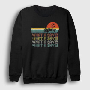 What A Save Oyun Rocket League Sweatshirt