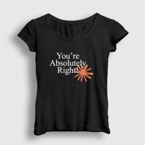 You're Absolutely Right Claude Code Kadın Tişört Siyah